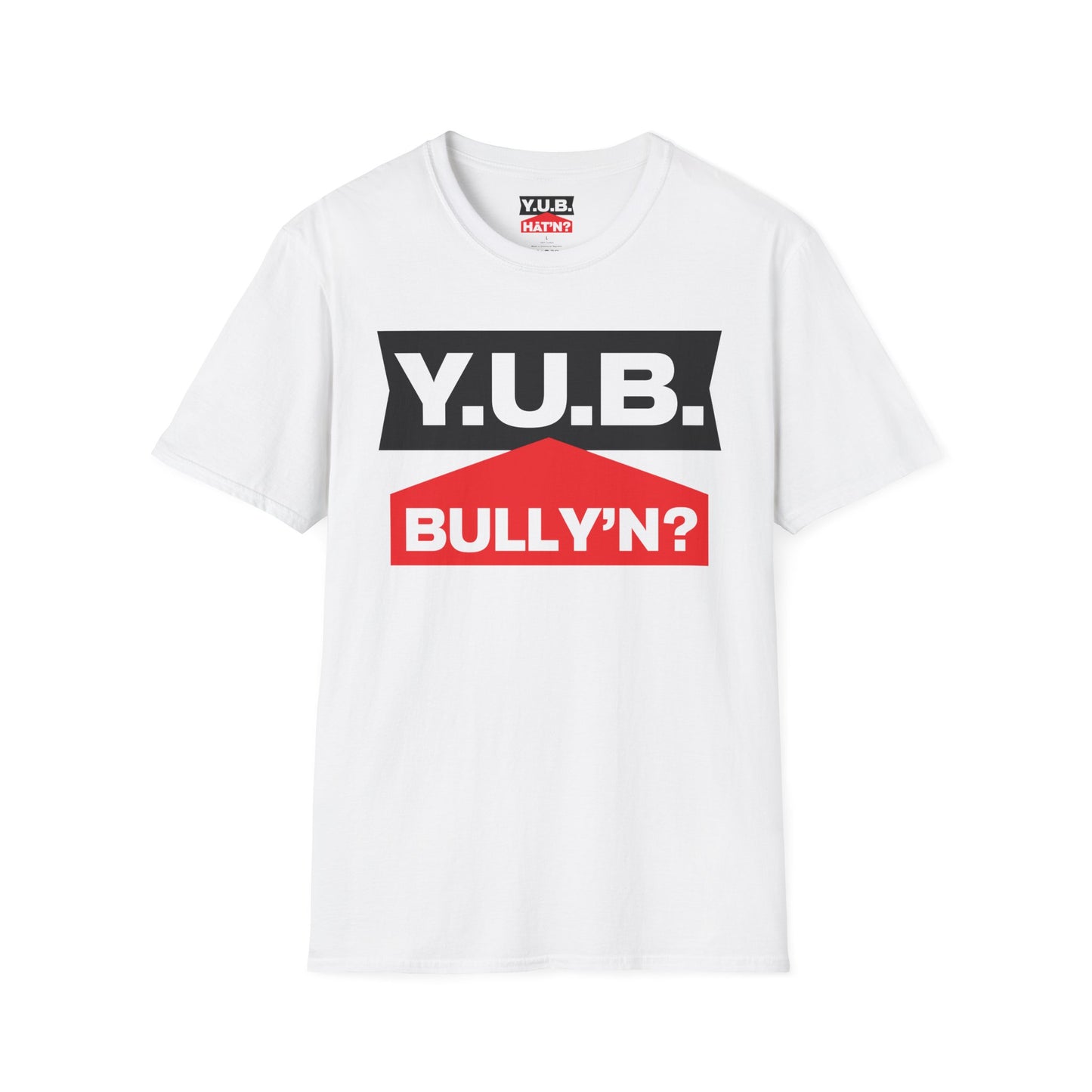 Y.U.B Bully'n T-Shirt