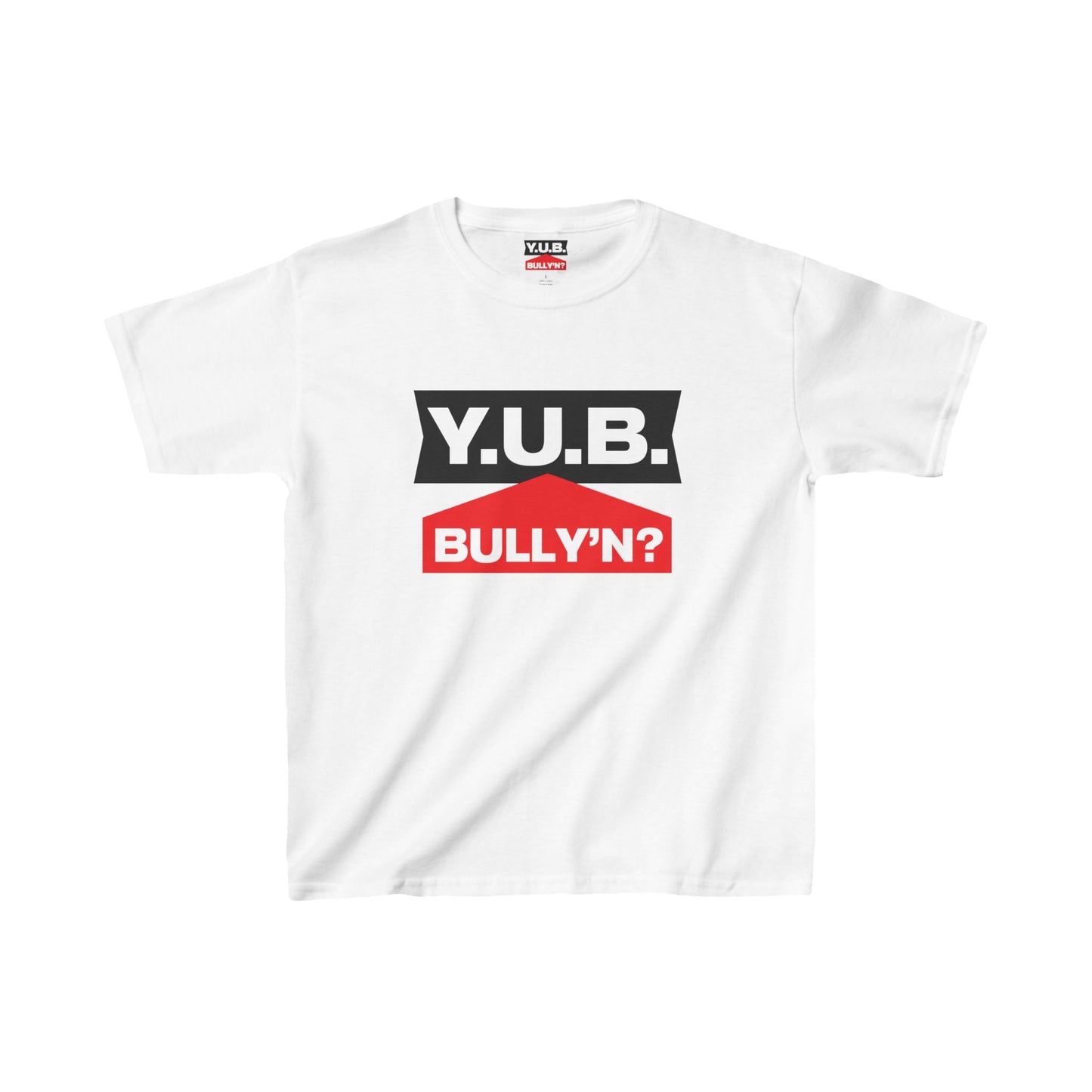 Y.U.B Bully'n Kids T-Shirt
