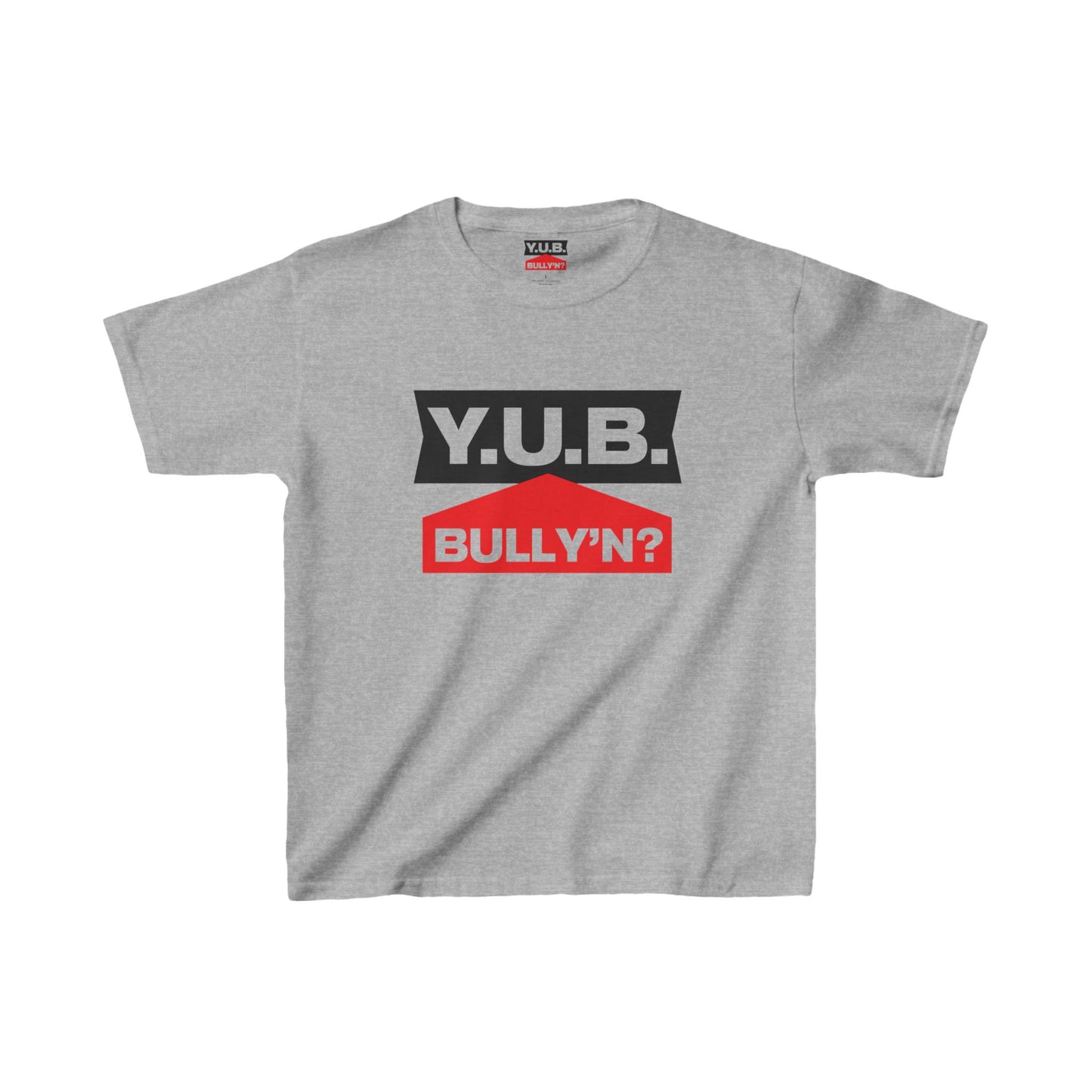 Y.U.B Bully'n Kids T-Shirt