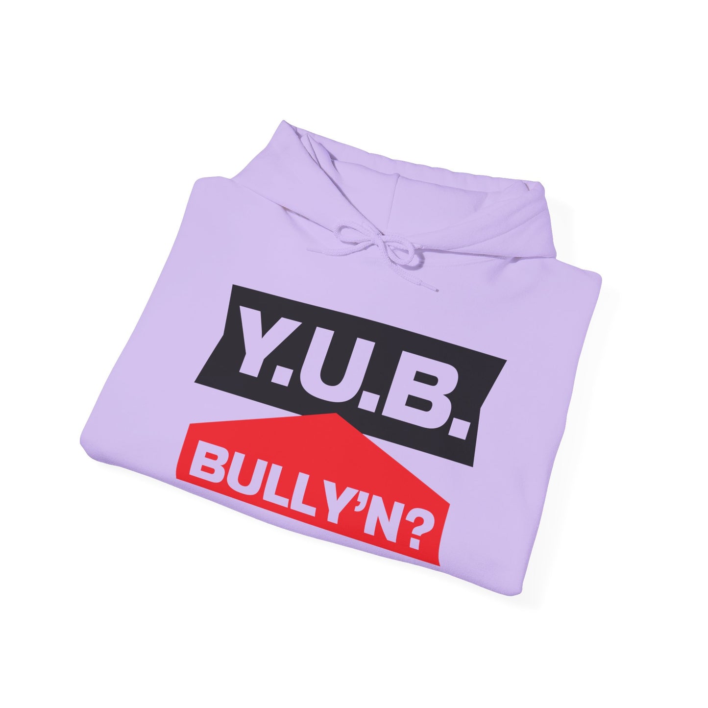 Y.U.B Bully'n Hoodie