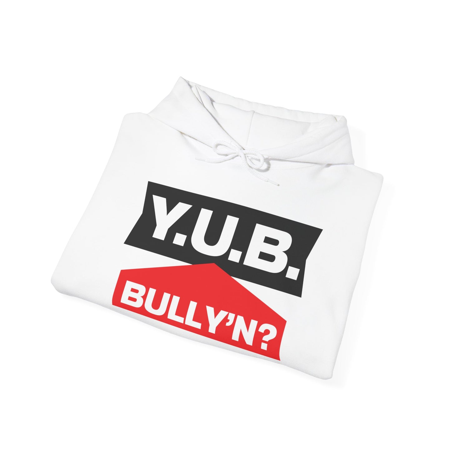 Y.U.B Bully'n Hoodie