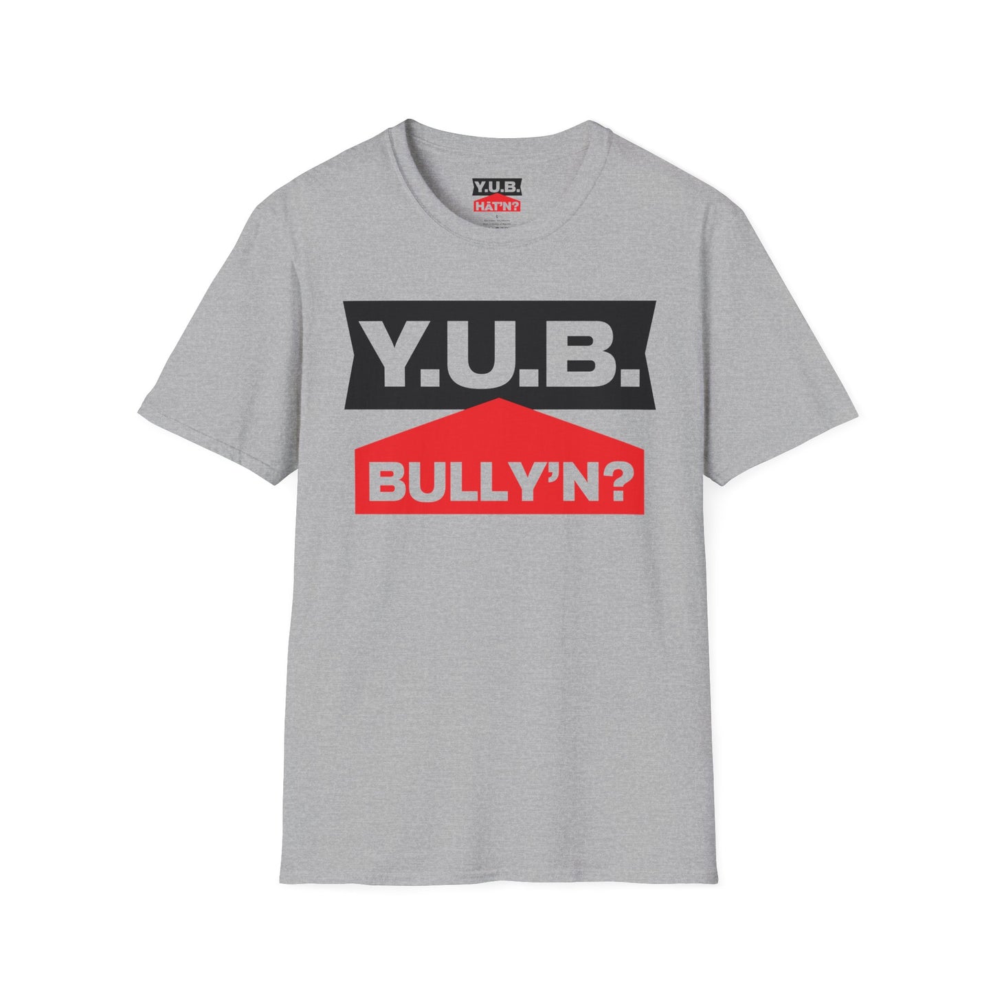 Y.U.B Bully'n T-Shirt