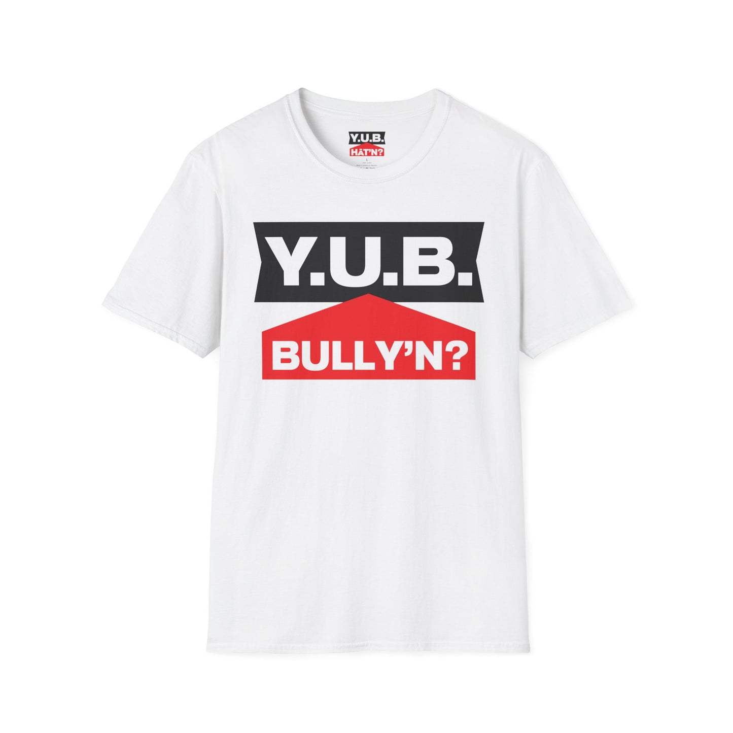 Y.U.B Bully'n T-Shirt