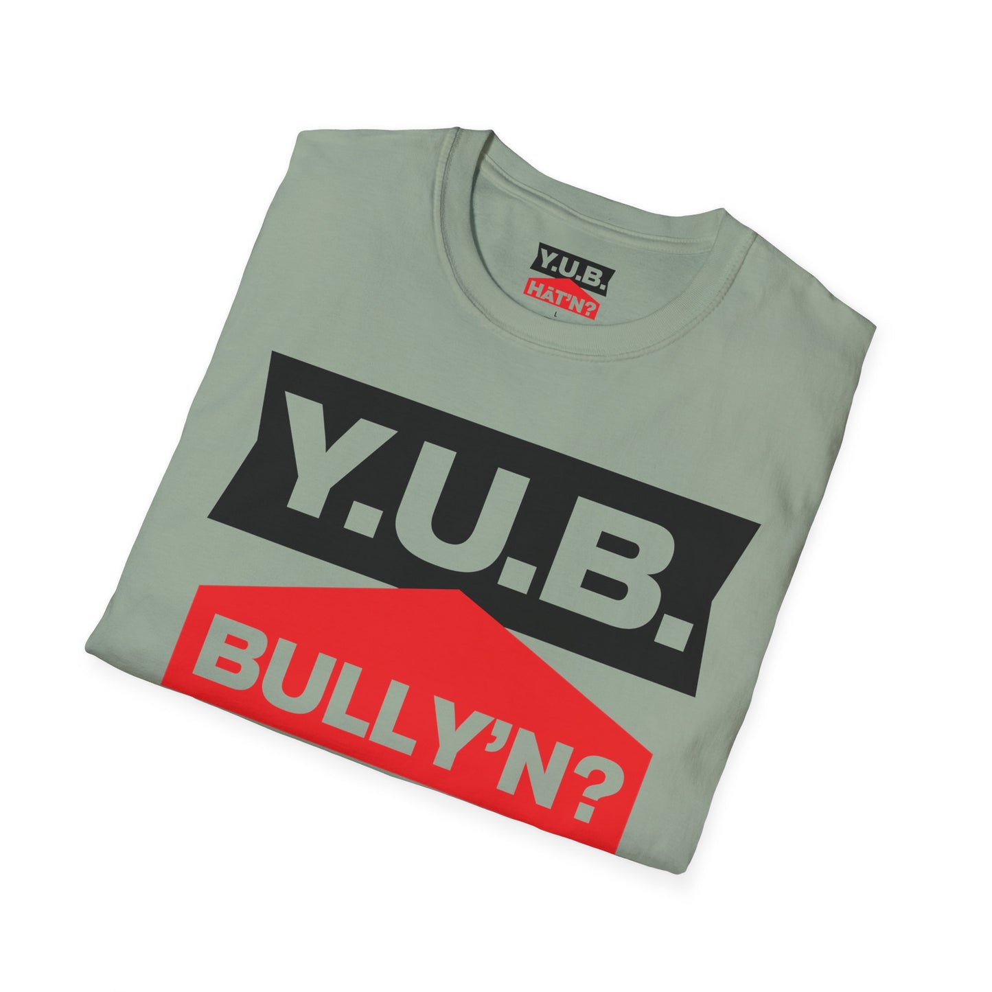 Y.U.B Bully'n T-Shirt