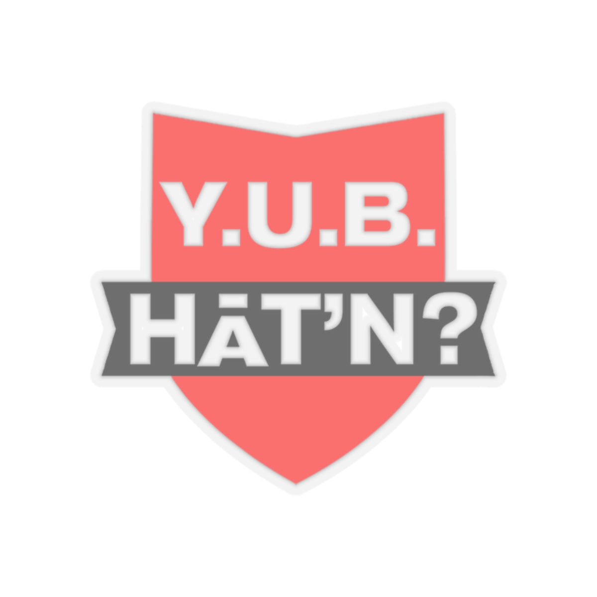 Y.U.B. Hat'n Cut Sticker