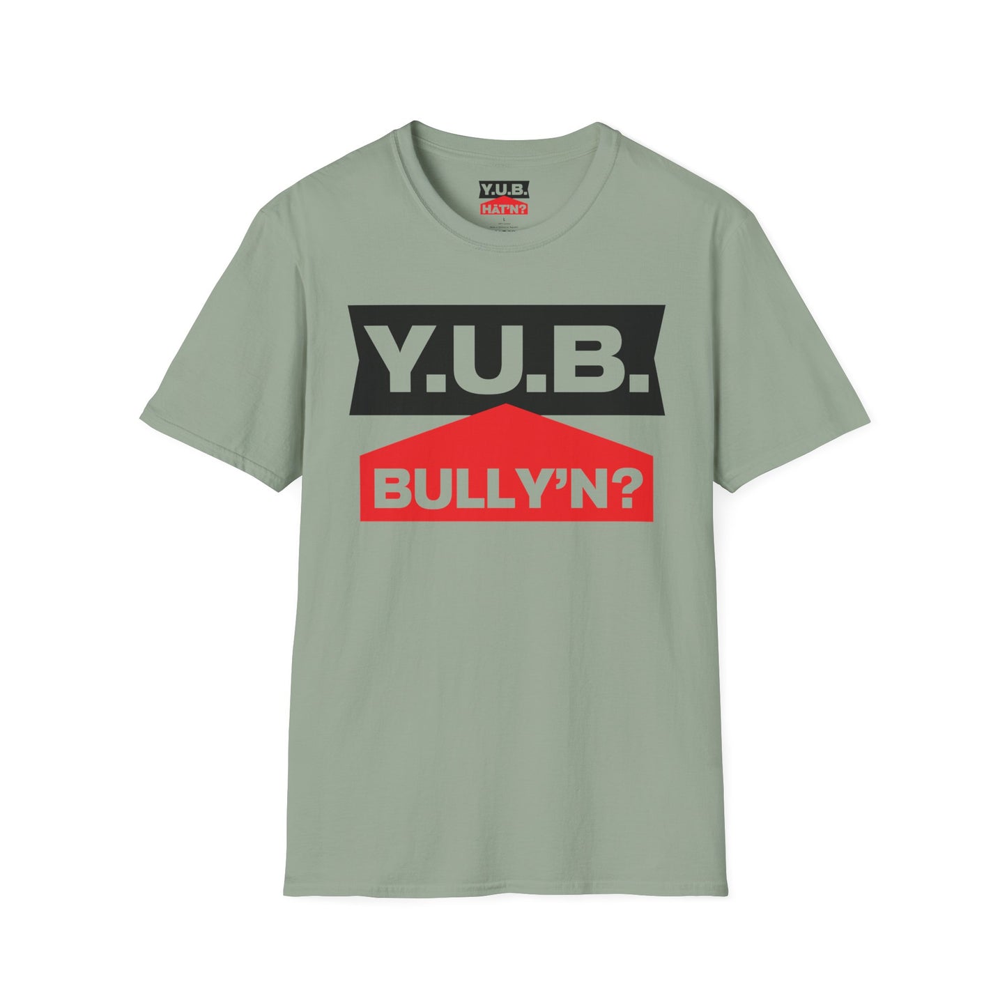 Y.U.B Bully'n T-Shirt