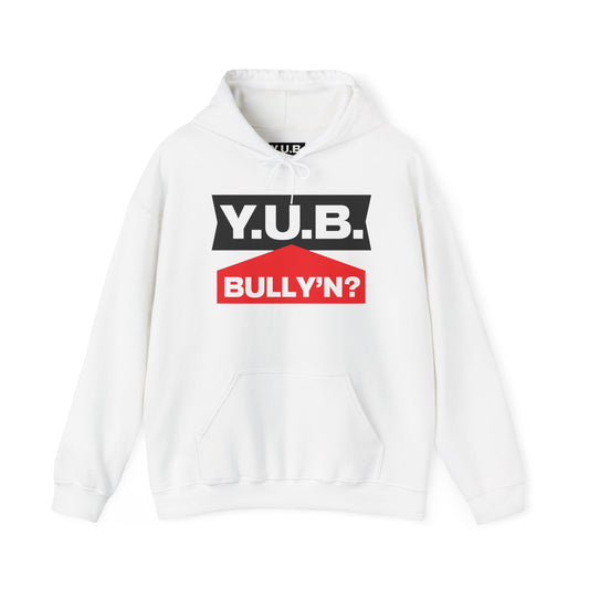 Y.U.B Bully'n Hoodie