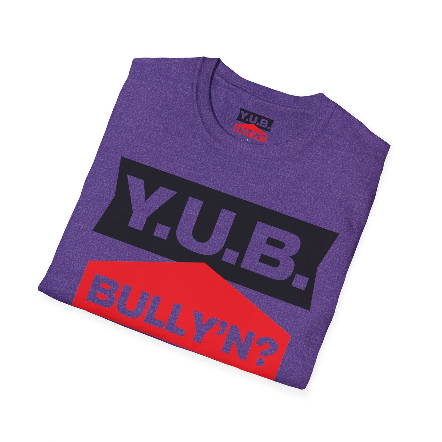 Y.U.B Bully'n T-Shirt